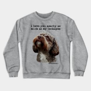 Cockapoo Love Crewneck Sweatshirt